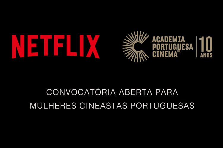 Academia Portuguesa De Cinema E Netflix Fazem Parceria Para Promover O