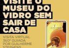 Aplicação móvel do Museu do Vidro permite visitas virtuais de 360º