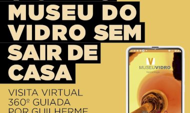 Aplicação móvel do Museu do Vidro permite visitas virtuais de 360º