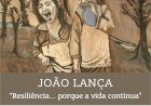 “Resiliência…Porque a vida continua” de João Lança em exibição no Entroncamento