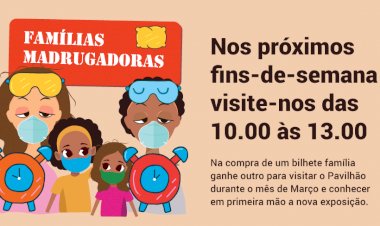 Pavilhão do Conhecimento lança programa “Famílias Madrugadoras”