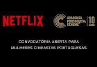 Academia Portuguesa de Cinema e Netflix fazem parceria para promover o trabalho de mulheres cineastas