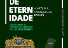 Exposição Presenças de Eternidade: a arte na Paróquia de Romãs