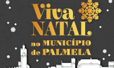 Mercado, presépio e animações convidam: “Viva o Natal no Município de Palmela”!