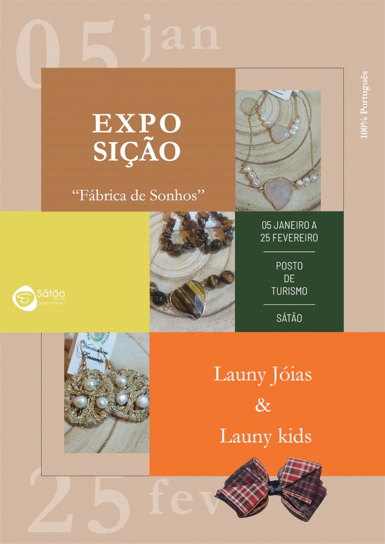“Fábrica de sonhos” Launy Joias & Launy kids no Posto de Turismo de Sátão