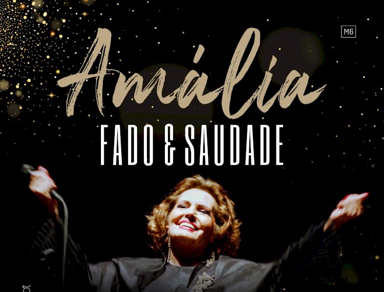 Espetáculo Musical “Amália, Fado e Saudade” no Cineteatro S. João