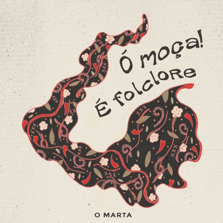 "Ó moça! É folclore" é o disco de estreia de O Marta