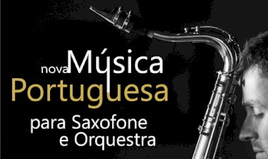 “Nova Música Portuguesa para Saxofone e Orquestra” em Palmela