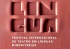 Barcelos recebe LÍNGUA - Festival Internacional de Teatro em Línguas Minoritárias