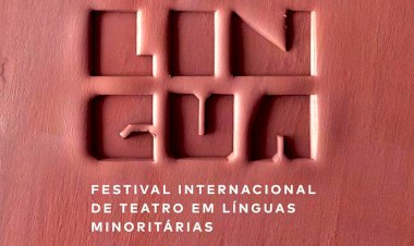 Barcelos recebe LÍNGUA - Festival Internacional de Teatro em Línguas Minoritárias