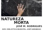“Natureza Morta” na Biblioteca Municipal José Saramago