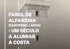 Exposição “Farol de Alfanzina – Um Século a Alumiar a Costa”  em Lagoa