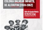 Museu Municipal de Alcoutim inaugura exposição de exterior sobre  colónia balnear infantil (1959-1962)