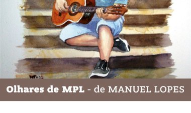 Exposição de Aguarela “Olhares de MPL” de Manuel Lopes
