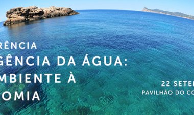 Conferência A Urgência da Água: do Ambiente à Economia