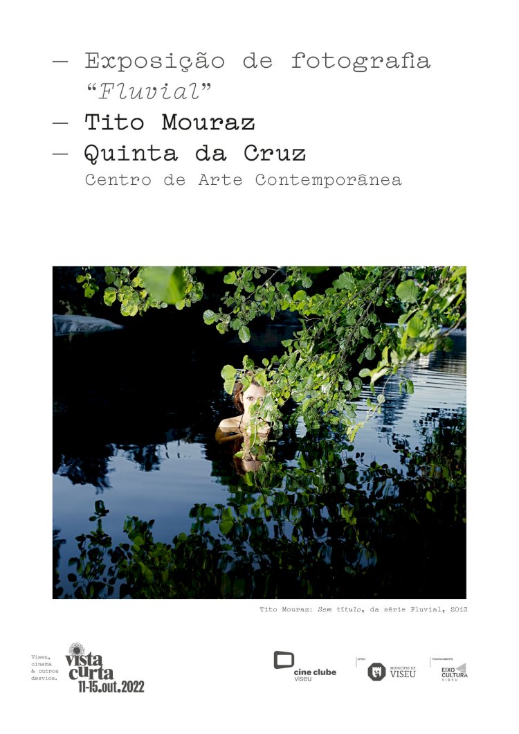 Tito Mouraz: exposição FLUVIAL em Viseu