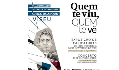 Viseu recebe concerto e exposição de tributo a Chico Buarque