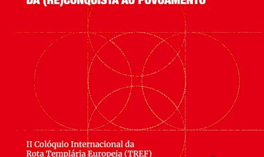 Templários, da (re)conquista ao povoamento