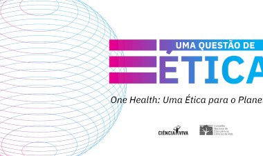 Ciclo de debates “Uma questão de Ética”: o planeta precisa de uma só saúde?