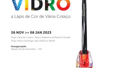 EXPOSIÇÃO “Vidro a Lápis de Cor” no Foyer da Casa da Cultura Teatro Stephens