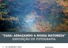 Exposição de Fotografia “Casa: Abraçando a nossa natureza”