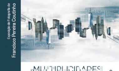 Inauguração da Exposição “Multiplicidades”, de Francisco Pereira Coutinho