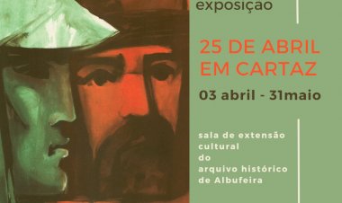 Revolução de Abril em Cartazes no Arquivo Histórico de Albufeira