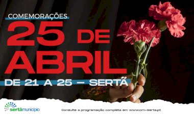 Município da Sertã celebra o 25 de Abril