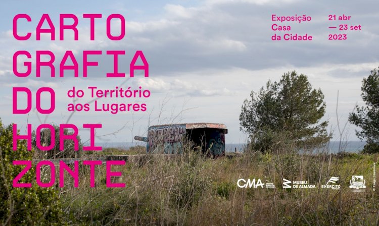 Nova exposição no Museu de Almada "Cartografia do Horizonte: do Território aos Lugares"