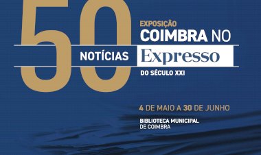 Biblioteca Municipal mostra exposição de 50 notícias sobre Coimbra publicadas no EXPRESSO