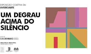 AveiroArte leva “Um degrau acima do silêncio” a Albergaria