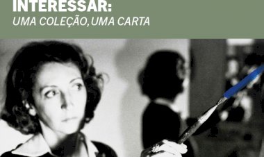 Exposição "A Quem Possa Interessar: Uma Colecção, Uma Carta" no Museu de Serralves