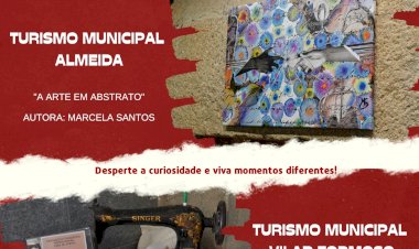 A arte em abstracto no Turismo Municipal de Almeida