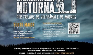 Caminhada Nocturna Por Trilhos de Volfrâmio e de Mouros de regresso a Souto Maior
