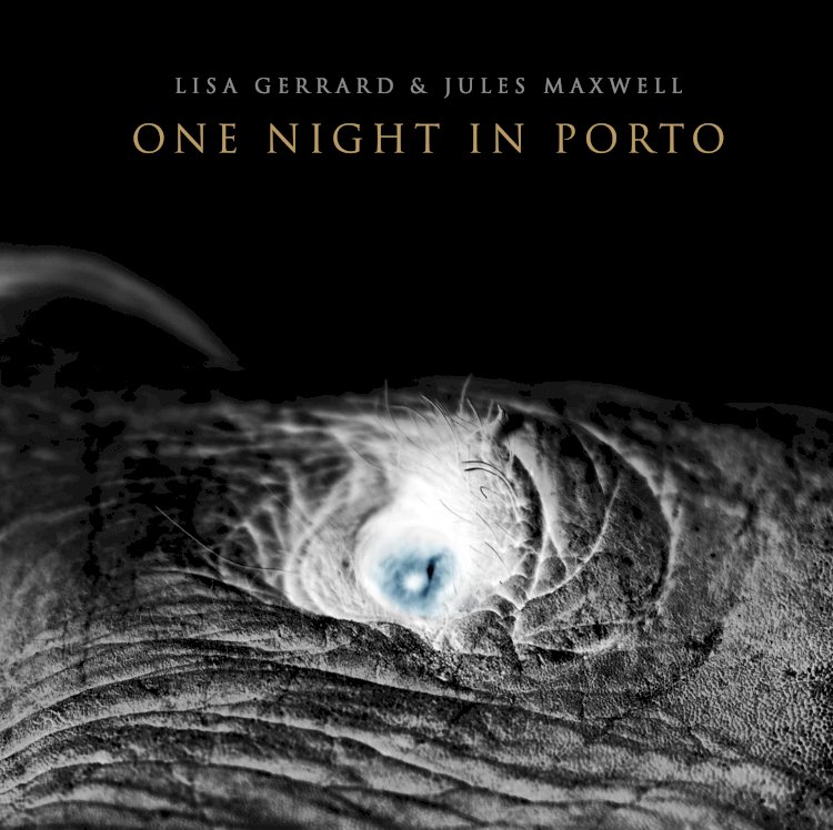 Lisa Gerrard e Jules Maxwell apresentam One Night in Porto