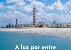 A luz por entre as ondas -  Faróis em Portugal