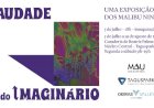 Cidade do Conhecimento recebe “Saudade do Imaginário”