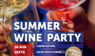 Casino Estoril celebra a chegada do Verão  com festa vínica a 16 de Junho