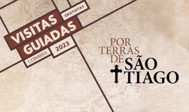“Por Terras de São Tiago” dá a conhecer o património de Eiras no dia 24 de Junho