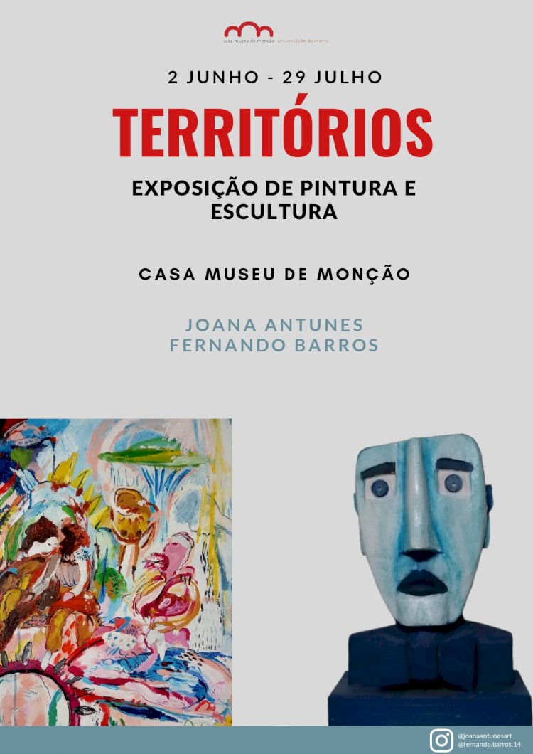 Exposição de pintura de Joana Antunes e de escultura de Fernando Barros na Casa Museu de Monção /UMinho