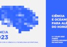 Ciência 2023: Oceano é o ponto de partida para o maior encontro anual de ciência e tecnologia do país