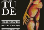 Museu de Arte Aacra: a “Atitude” de Josete Fernandes