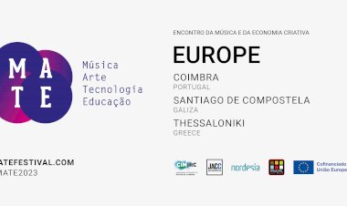 MATE | Música, Artes, Tecnologia e Educação, irá decorrer em Coimbra nos dias 20, 21, 22, 23 e 24 de Outubro