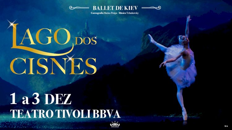 O Lago dos Cisnes pelo Ballet de Kiev está de volta a Portugal