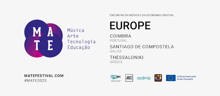 MATE | Música, Artes, Tecnologia e Educação, irá decorrer em Coimbra nos dias 20, 21, 22, 23 e 24 de Outubro
