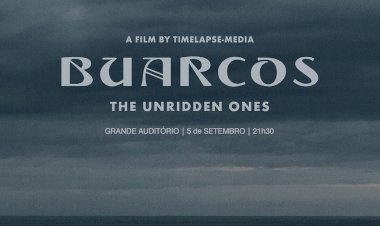 Exibição do Filme "Buarcos - The Unridden Ones", da Timelapse-Media