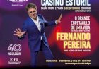 Fernando Pereira celebra 40 Anos de carreira com “O Grande Espectáculo de Uma Vida” no Casino Estoril