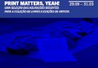Abertura da exposição Print Matters, Yeah! na Biblioteca do Museu de Serralves | Acesso gratuito