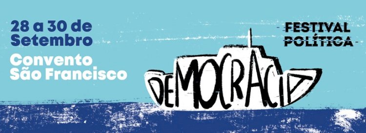 Festival Política em Coimbra sob o mote da Pós-Democracia