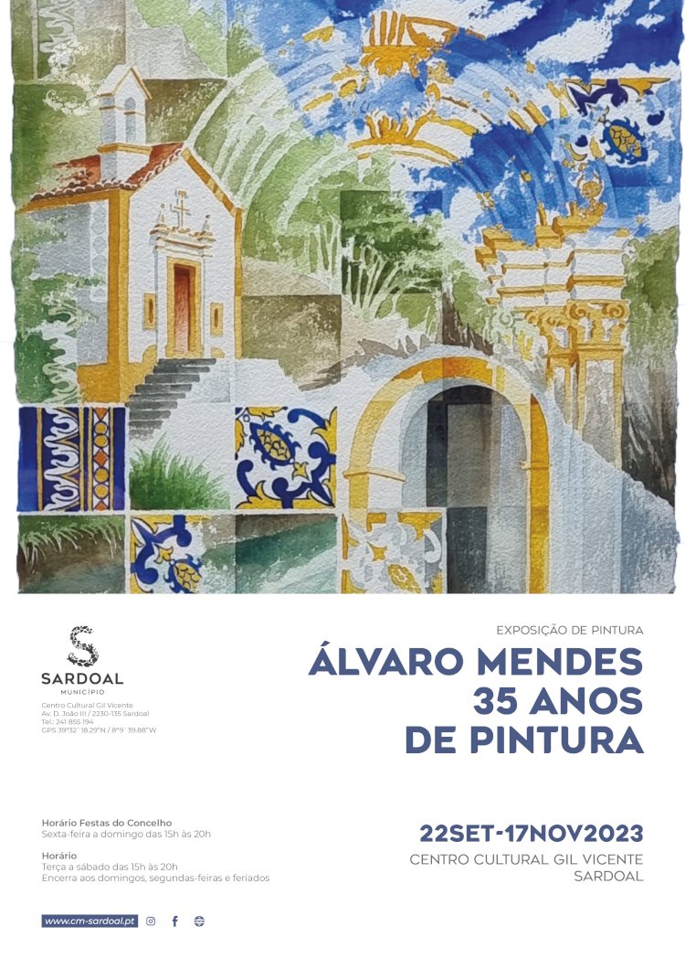 “Álvaro Mendes - 35 Anos de Pintura”  em exposição no centro cultural Gil Vicente